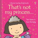 Fiona Watt  - That's Not My Princess (Usborne Touchy Feely Books) (Usborne Touchy Feely Books) - 9780746073681 - V9780746073681