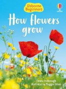 Emma Helbrough - How Flowers Grow - 9780746074503 - V9780746074503