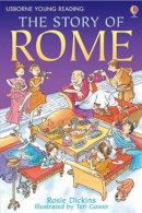Rosie Dickins - The Story of Rome (Young Reading (Series 2)) (Young Reading (Series 2)) - 9780746080948 - V9780746080948