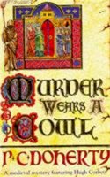 Paul Doherty - Murder Wears a Cowl (A Medieval Mystery Featuring Hugh Corbett) - 9780747239918 - V9780747239918