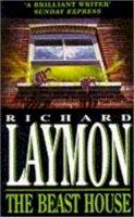 Richard Laymon - The Beast House (Beast House Chronicles, Book 2): A spine-chilling tale of horror and hauntings - 9780747247814 - V9780747247814