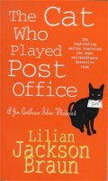 Lilian Jackson Braun - The Cat Who Played Post Office (The Cat Who… Mysteries, Book 6): A cosy feline crime novel for cat lovers everywhere - 9780747250371 - V9780747250371