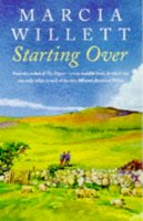 Marcia Willett - Starting Over: A heart-warming novel of family ties and friendship - 9780747254287 - V9780747254287