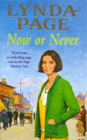 Lynda Page - Now or Never: A moving saga of escapism and new beginnings - 9780747261223 - V9780747261223