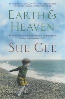 Sue Gee - Earth and Heaven - 9780747268079 - V9780747268079