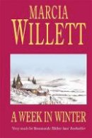 Marcia Willett - A Week in Winter: A moving tale of a family in turmoil in the West Country - 9780747268376 - V9780747268376