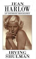 Irving Shulman - Jean Harlow: An Intimate Biography - 9780747409885 - V9780747409885