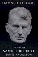 James Knowlson - Damned To Fame: The Life of Samuel Beckett - 9780747527190 - KSG0032432