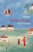 Sally Grindley - Spilled Water - 9780747564164 - KEX0216223