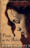 Mary Hooper - Petals in the Ashes - 9780747564614 - KEX0216192