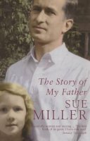 Sue Miller - Story Of My Father - 9780747565222 - KT00001355