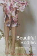 Laura Shaine Cunningham - Beautiful Bodies - 9780747568186 - KIN0007582