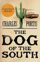Charles Portis - The Dog of the South - 9780747572640 - V9780747572640