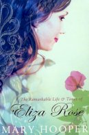 Henry Mcdonald - The Remarkable Life Times of Eliza Rose - 9780747575825 - KEX0219169