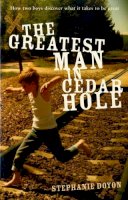 Stephanie Doyon - The Greatest Man in Cedar Hole - 9780747580591 - KOC0016374