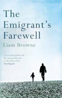 Liam Browne - The Emigrant´s Farewell - 9780747585794 - KTG0012257