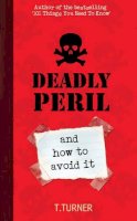 Tracey Turner - Deadly Peril & How to Avoid It - 9780747597940 - V9780747597940