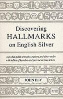 John Bly - Discovering Hallmarks on English Silver (Shire Discovering) - 9780747804505 - V9780747804505