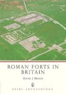 David J. Breeze - Roman Forts in Britain (Shire Archaeology) - 9780747805335 - KMK0021577