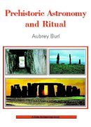 Aubrey Burl - Prehistoric Astronomy and Ritual - 9780747806141 - V9780747806141