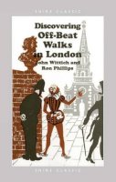 John Wittich - Discovering Off-Beat Walks in London (Shire Discovering) - 9780747807032 - 9780747807032