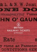 Jan Dobrzynski - British Railway Tickets (Shire Library) - 9780747808442 - 9780747808442