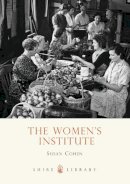 Susan Cohen - The Women's Institute (Shire Library) - 9780747810469 - 9780747810469