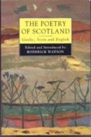 Roderick Watson - Poetry Of Scotland - 9780748606078 - V9780748606078