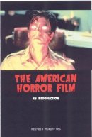 Reynold Humphries - The American Horror Film. An Introduction.  - 9780748614165 - V9780748614165