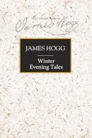 James Hogg - Winter Evening Tales - 9780748615568 - V9780748615568