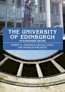 R. D. Anderson - The University of Edinburgh: An Illustrated History - 9780748616466 - V9780748616466