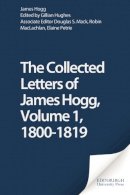 James Hogg - The Letters of James Hogg: v. I: 1800-1819 - 9780748616718 - V9780748616718