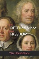 Ted Honderich - On Determinism and Freedom - 9780748618415 - V9780748618415