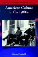 Sharon Monteith - American Culture in the 1960s - 9780748619467 - V9780748619467