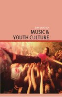 Dan Laughey - Music and Youth Culture - 9780748623815 - V9780748623815