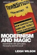 John A. Wilson - Modernism and Magic: Experiments with Spiritualism, Theosophy and the Occult - 9780748627707 - V9780748627707