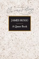 James Hogg - A Queer Book - 9780748632916 - V9780748632916