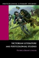 Patrick M. Brantlinger - Victorian Literature and Postcolonial Studies - 9780748633036 - V9780748633036