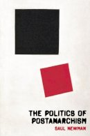 Saul Newman - The Politics of Postanarchism - 9780748634958 - V9780748634958