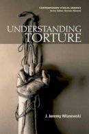 J. Jeremy Wisnewski - Understanding Torture - 9780748635375 - V9780748635375
