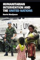 Norrie Macqueen - Humanitarian Intervention and the United Nations - 9780748636976 - V9780748636976