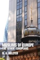 H. A. Hellyer - Muslims of Europe: The ´other´ Europeans - 9780748639489 - V9780748639489