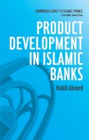 Habib Ahmed - Product Development in Islamic Banks - 9780748639519 - V9780748639519