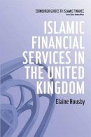 Elaine Housby - Islamic Financial Services in the United Kingdom - 9780748639977 - V9780748639977