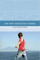 Alex Marlow-Mann - The New Neapolitan Cinema - 9780748640669 - V9780748640669
