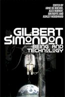 Arne de Boever - Gilbert Simondon: Being and Technology - 9780748677214 - V9780748677214