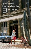 Torbjorn Tannsjo - Understanding Ethics: An Introduction to Moral Theory - 9780748682256 - V9780748682256