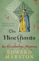Edward Marston - The Nine Giants: The dramatic Elizabethan whodunnit - 9780749010287 - V9780749010287