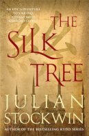 Julian Stockwin - The Silk Tree: An epic adventure to unravel China´s most guarded secret - 9780749017538 - V9780749017538