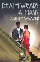 Ashley Weaver - Death Wears a Mask - 9780749019280 - 9780749019280